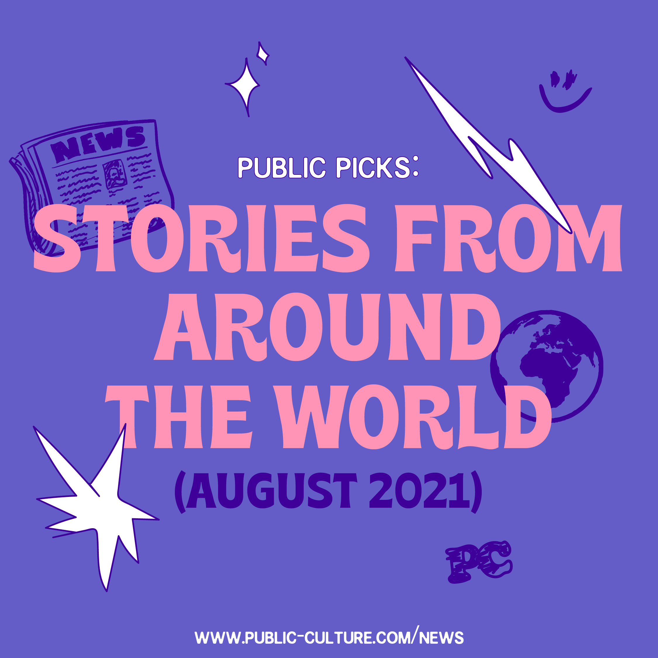 Public Picks: Stories From Around the World (August 2021)