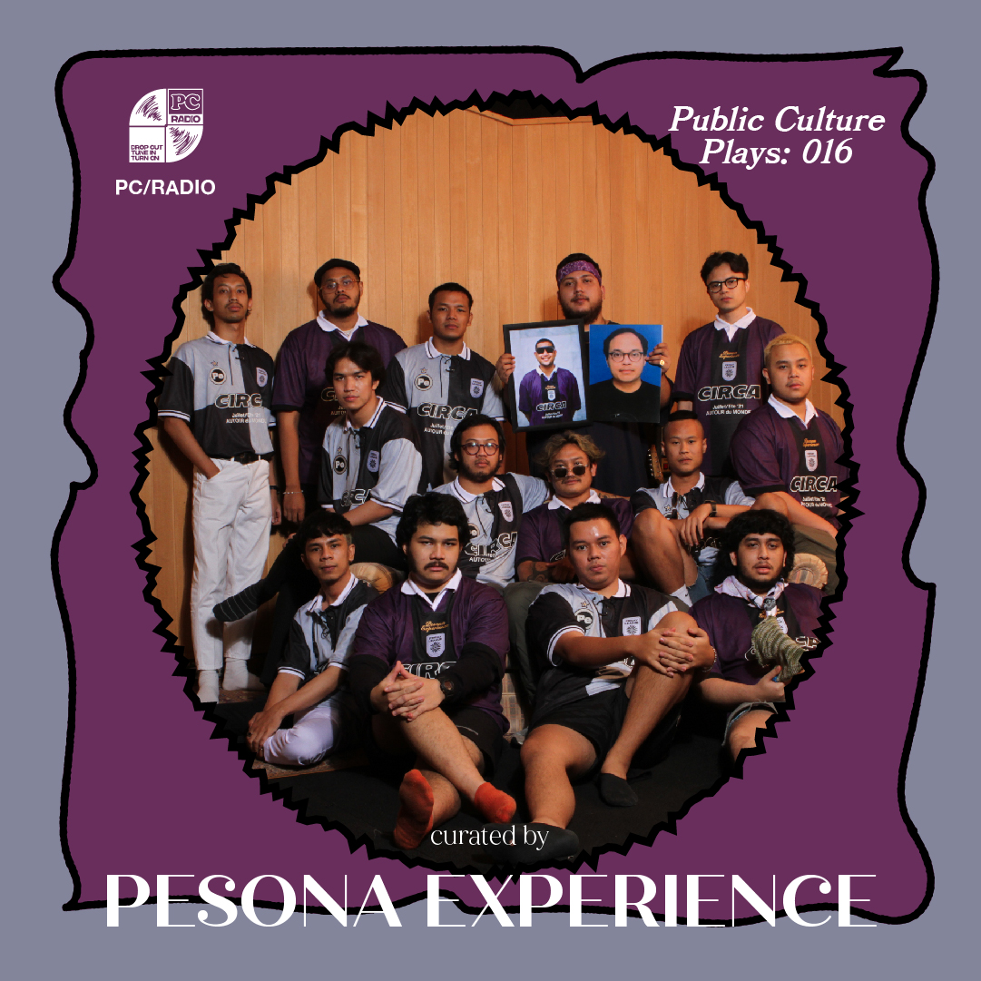 PUBLIC CULTURE PLAYS 016: PESONA EXPERIENCE